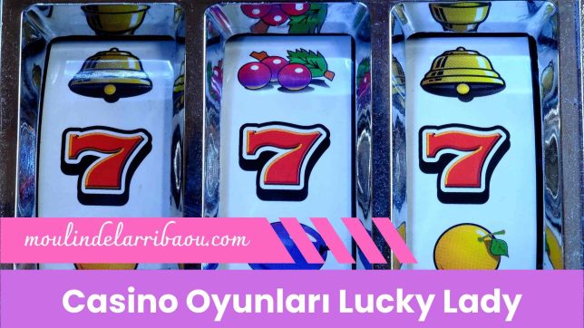 Casino Oyunları Lucky Lady