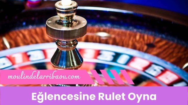 Eğlencesine Rulet Oyna