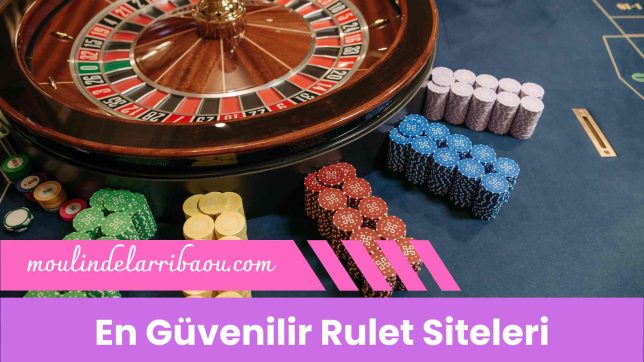 En Güvenilir Rulet Siteleri